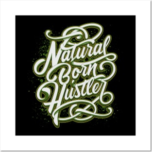 Natural Born Hustler Posters and Art